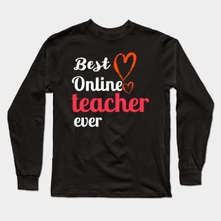 Best online teacher ever online teaching Long Sleeve T-Shirt